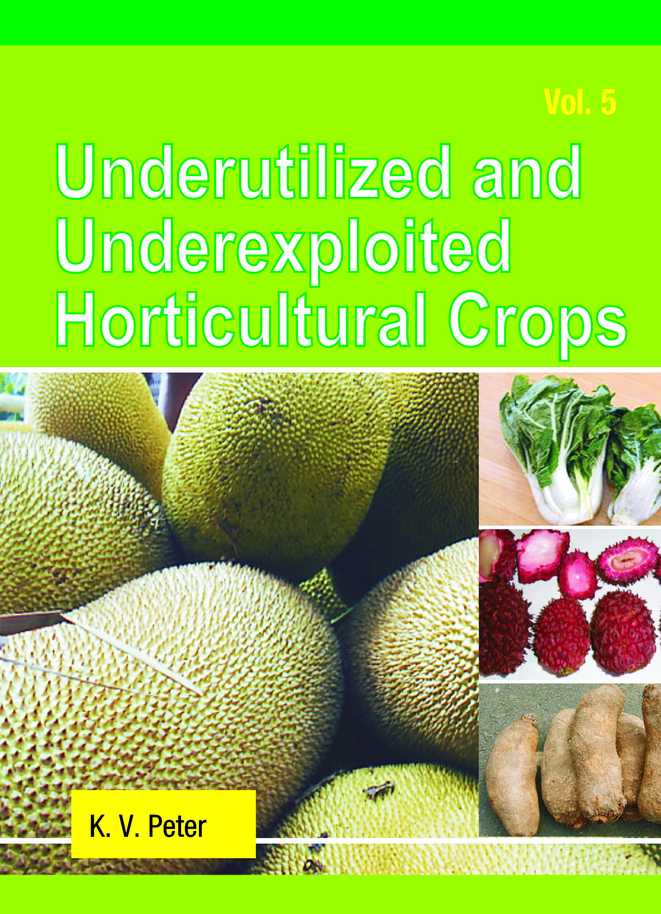 Underutilized and Underexploited Horticultural Crops: Vol 05 
