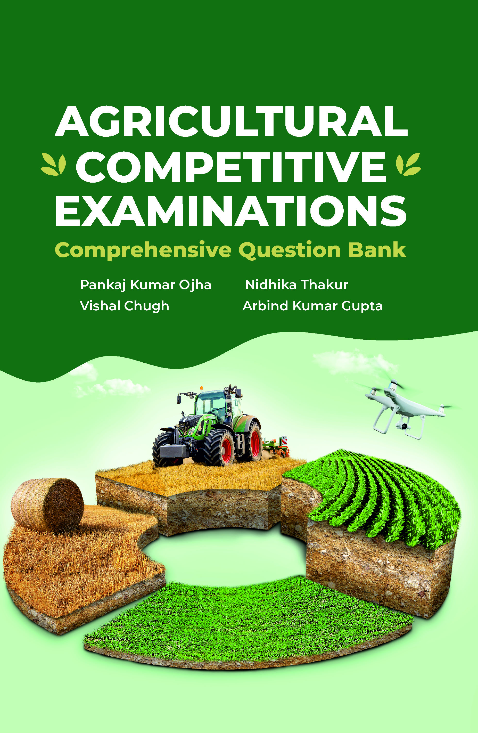 Agricultural Competitive Examinations: Comprehensive Question Bank