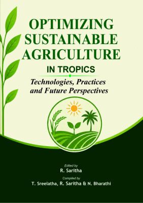 Optimizing Sustainable Agriculture in Tropics: Technologies, Practices and Future Perspectives